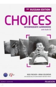 Choices Russia. Intermediate. Workbook (+CD) / Fricker Rod, Solokova Irina