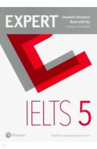 Expert. IELTS. Band 5. Student's Resource Book with Key / Rogers Louis, Walker Sophie