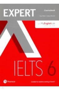 Expert. IELTS. Band 6. Coursebook with Online Audio and MyEnglishLab / Walsh Clare, Warwick Lindsay