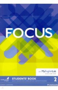 Focus. Level 2. Student's Book + MyEnglishLab access code / Kay Sue, Brayshaw Daniel, Michalowski Bartosz, Jones Vaughan