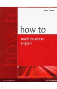 How to Teach Business English / Frendo Evan