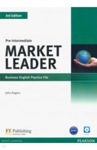 Market Leader. 3rd Edition. Pre-Intermediate. Practice File (+CD) / Rogers John