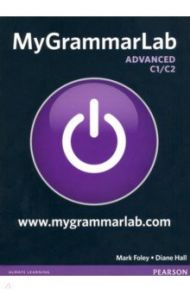 MyGrammarLab. Advanced. Student's Book with MyEnglishLab without key / Foley Mark, Hall Diane