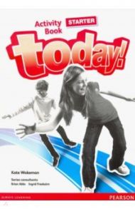 Today! Starter Level. Activity Book / Wakeman Kate