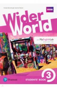 Wider World. Level 3. Students' Book with MyEnglishLab access code / Barraclough Carolyn, Gaynor Suzanne