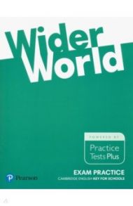 Wider World Exam Practice. Cambridge English Key for Schools