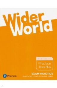 Wider World. Exam Practice Books. Pearson Tests of English General Level 1 / Kilbey Liz, Uminska Marta, Trapnell Beata