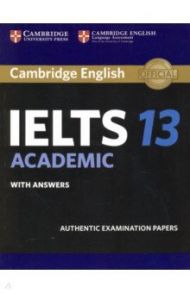 Cambridge IELTS 13. Academic Student's Book with Answers. Authentic Examination Papers