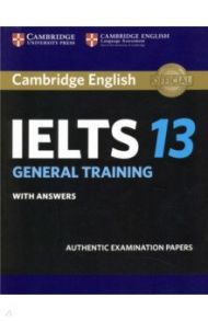 Cambridge IELTS 13. General Training Student's Book with Answers. Authentic Examination Papers