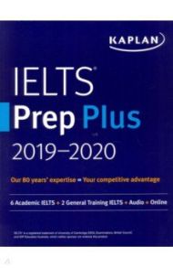 IELTS Prep Plus 2019-2020. 6 Academic IELTS, 2 General Training IELTS, Audio + Online