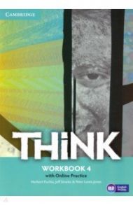 Think. Level 4. Workbook with Online Practice / Puchta Herbert, Stranks Jeff, Jewis-Jones Peter