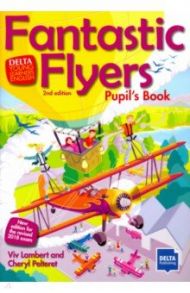 Fantastic Flyers. Pupil's Book / Lambert Viv, Pelteret Cheryl