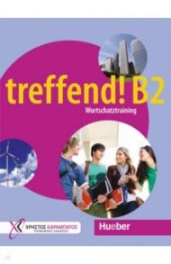 treffend! B2. Wortschatztraining / Glotz-Kastanis Jo, Tippman Doris