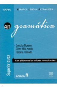 Gramatica Nivel C1-C2 / Moreno Concha, Kondo Clara Miki, Trenado Paloma