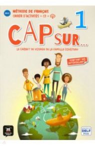 Cap sur... 1 Cahier (+CD) / Le Ray Gwendoline, Pace Stephanie, Grazian Pauline