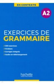 Exercices de grammaire A2 + audio MP3 + corriges / Akyuz Anne, Bazelle-Shahmaei Bernadette, Bonenfant Joelle