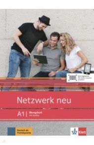 Netzwerk neu A1. Deutsch als Fremdsprache. Ubungsbuch mit Audios / Dengler Stefanie, Rusch Paul, Schmitz Helen