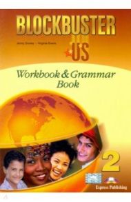 Blockbuster US 2. Workbook & Grammar Book / Dooley Jenny, Эванс Вирджиния