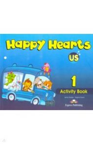 Happy Hearts US 1. Activity Book / Dooley Jenny, Эванс Вирджиния