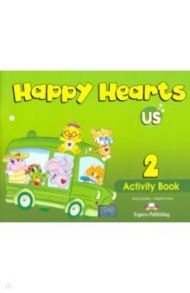 Happy Hearts US. 2 Activity Book / Dooley Jenny, Эванс Вирджиния