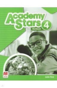 Academy Stars. Level 4. Workbook / Tice Julie