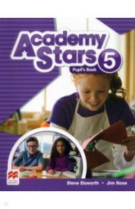 Academy Stars. Level 5. Pupil’s Book / Elsworth Steve, Rose Jim