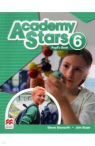 Academy Stars. Level 6. Pupil’s Book / Elsworth Steve, Rose Jim