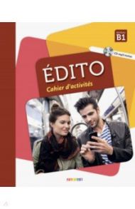 Edito B1 - Cahier (+ CD) / Heu-Boulhat Elodie, Mainguet Julie, Mottironi Eugenie