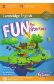 Fun for Starters. 4th Edition. Student's Book with Online Activities with Audio / Robinson Anne, Saxby Karen