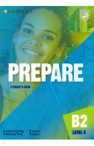 Prepare. B2. Level 6. Student's Book / Styring James, Tims Nicholas