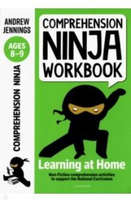 Comprehension Ninja Workbook for Ages 8-9. Comprehension activities to support the National Curricu / Jennings Andrew