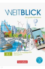 Weitblick B2. Ubungsbuch + code / Herzberger Julia, Meister Hidegard, Magersuppe Jens