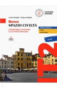Nuovo Spazio Civilta. Conoscere la cultura e la civilta italiana / Medaglia Cinzia, Medaglia Filippo