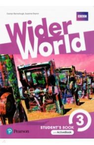 Wider World. Level 3. Students' Book and ActiveBook access code / Barraclough Carolyn, Gaynor Suzanne
