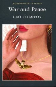 War and Peace / Tolstoy Leo