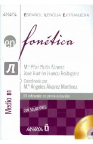 Fonetica. Medio B1 (+CD) / Alvarez Pilar Nuno, Rodriguez Jose Ramon Franco