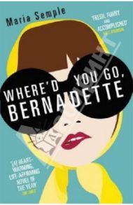Where'd You Go, Bernadette / Semple Maria