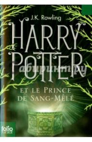 Harry Potter et le Prince de Sang-Mele / Rowling Joanne