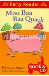 Moo Baa Baa Quack  (Book +D) EarlyReaders / Simon Francesca, Richardson Miranda