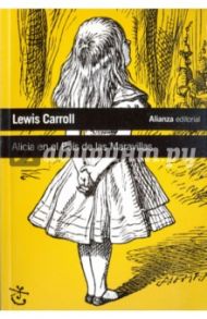 Alicia en el Pais de las Maravillas / Carroll Lewis