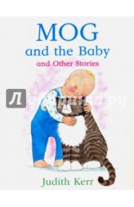 Mog and the Baby & Other Stories / Kerr Judith