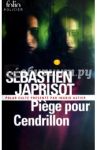Piege pour Cendrillon / Japrisot Sebastien