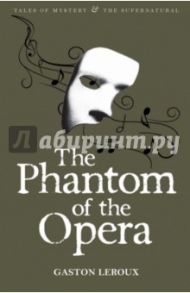 The Phantom of the Opera / Leroux Gaston