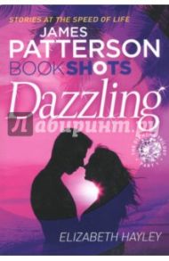 Dazzling / Patterson James, Hayley Elizabeth