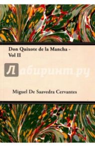 Don Quixote de La Mancha - Vol II / Cervantes Miguel de