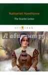 The Scarlet Letter / Hawthorne Nathaniel