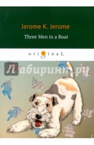 Three Men in a Boat (To Say Nothing of the Dog) / Jerome Jerome K.