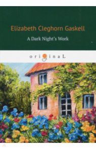 A Dark Night's Work / Gaskell Elizabeth Cleghorn