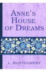 Anne's House of Dreams / Montgomery Lucy Maud