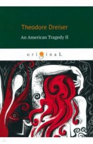 An American Tragedy II / Dreiser Theodore